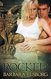 Click here to read the review of Rocked by Barbara Elsborg