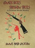 Jingle Bells, Shotgun Shells (Ellis Crawford Murder Mysteries)