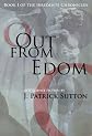 Out From Edom:  Book I of the Irredente Chronicles