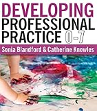 Developing professional practice. 0-7
