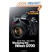 Mastering the Nikon D700