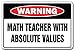 Math Teacher with Absolute Values Warning Sign School Mathematician