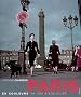Paris en couleurs : De 1907 � nos jours