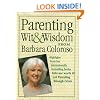 Parenting with Wit and Wisdom: The Pocket Guide to the Writings of Barbara Coloroso