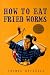 Books : How to Eat Fried Worms
