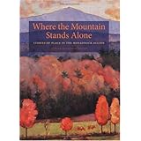 Where the Mountain Stands Alone: Stories of Place in the Monadnock Region