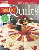 The Best of Fons & Porter: Tabletop Quil (Leisure Arts #5296)