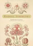 Radial Symmetry (Yale Series of Younger Poets)