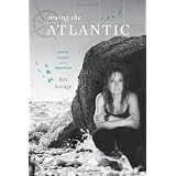 Rowing the Atlantic: Lessons Learned on the Open Ocean ~ Roz Savage