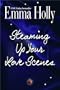Steaming Up Your Love Scenes (a how-to for romance writers and others)