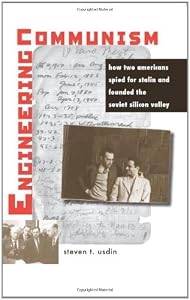 Image of Engineering Communism: How Two Americans Spied for Stalin and Founded the Soviet Silicon Valley