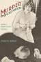 Murder in Hollywood: Solving a Silent Screen Mystery
