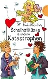 Produkt-Bild: Schulhofk&uuml;sse & andere Katastrophen aus der Reihe Freche M&auml;dchen - freche B&uuml;cher