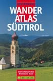 Bruckmanns Wanderatlas Sudtirol. 200 Routen zwischen Brenner und Bozen.