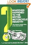 Whatever Happened to the British Moto...