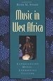 Music in West Africa: Experiencing Music, Expressing Culture (Global Music Series)