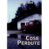 Cose Perdutedi Sonia Cardini