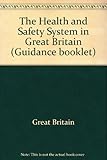 The health and safety system in Great Britain
