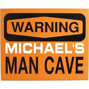 Warning Man Cave