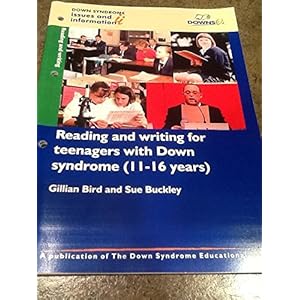 Reading and Writing for Teenagers with Down Syndrome (11-16 Years) (Down Syndrome Issues & Information) (Pt. 1)