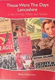 Those were the days : Lancashire in the forties, fifties and sixties
