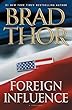 Foreign Influence: A Thriller (Scot Harvath)