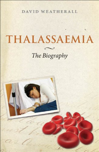 Thalassaemia: The Biography (Biographies of Diseases)