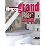 Vivre en grand dans un espace trop petit de Barty Phillips