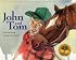 John and Tom (The Vermont Folklife Center Children's Book Series)