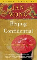 Beijing Confidential: A Tale of Comrades Lost and Found