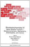 Bioelectrochemistry IV : nerve muscle function : bioelectrochemistry, mechanisms, bioenergetics, and control