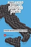 Piovono pietre: Cronache marziane da un paese assurdo (I Robinson. Letture) (Italian Edition)