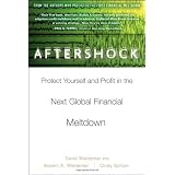Aftershock: Protect Yourself and Profit in the Next Global Financial Meltdown