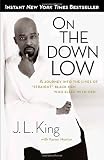 On the Down Low: A Journey into the Lives of 'Straight' Black Men Who Sleep with Men