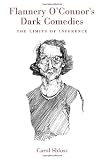 Flannery O'Connor's Dark Comedies (Southern literary studies)
