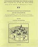 Topographie chrétienne des cités de la Gaule des origines au milieu du VIIIe siècle, Tome 15 : Province ecclésistique de Besançon, Valais