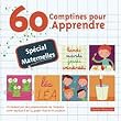 60 Comptines Pour Apprendre - Sp�cial Maternelles