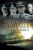 Fighting admirals of the Second World War