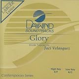 Made Popular By: Jaci Velasquez - Glory
