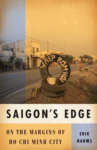 Saigon's Edge: On the Margins of Ho Chi Minh City