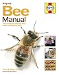 Bee Manual: The Complete Step-by-step Guide to Keeping Bees
