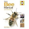 Bee Manual: The Complete Step-by-step Guide to Keeping Bees