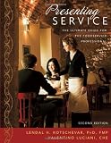 : Presenting Service: The Ultimate Guide for the Foodservice Professional