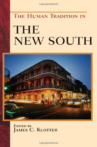 the human tradition in the new south the human tradition in america