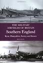Southern England: (Kent, Hampshire, Surrey, Sussex) (Military Airfields of Britain)