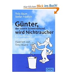 G�nter wird Nichtraucher. Ein tierisches Gesundheitsbuch