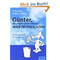 G�nter wird Nichtraucher. Ein tierisches Gesundheitsbuch