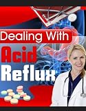 Acid Reflux Remedy, Acid Reflux Help
