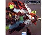 Trombirds [Vinyl LP]
