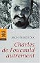 Charles de Foucauld autrement